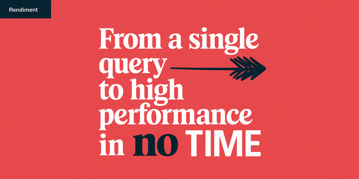 From a single query to high performance in no TIME